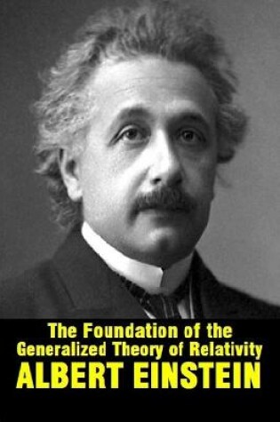 Cover of The Foundation of the Generalized Theory of Relativity by Albert Einstein