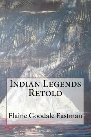 Cover of Indian Legends Retold