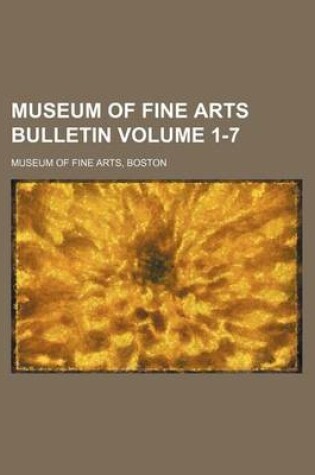 Cover of Museum of Fine Arts Bulletin Volume 1-7