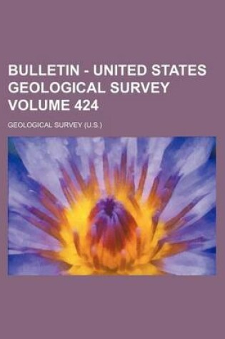 Cover of Bulletin - United States Geological Survey Volume 424