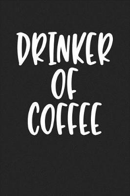 Book cover for Drinker of Coffee