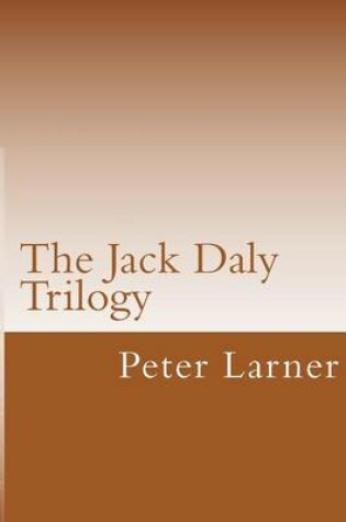 Cover of The Jack Daly Trilogy