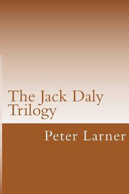 Book cover for The Jack Daly Trilogy