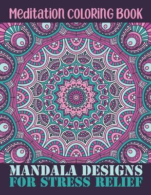 Book cover for Meditation Coloring Book mandala Design for Stress Relief