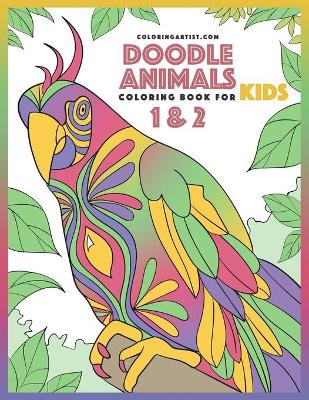 Book cover for Doodle Animals Coloring Book for Kids 1 & 2