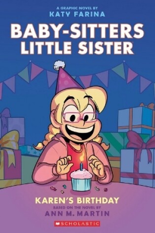 Cover of Karen's Birthday: a Graphic Novel (Baby-Sitters Little Sister #6)