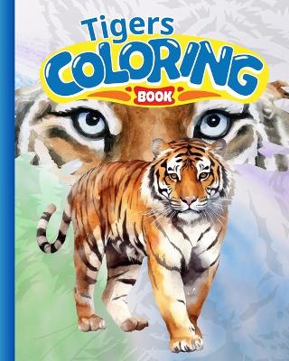 Book cover for Tigers Coloring Book For Kids