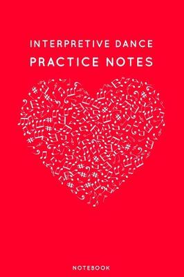 Book cover for Interpretive dance Practice Notes