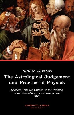 Book cover for The Astrological Judgement and Practice of Physick