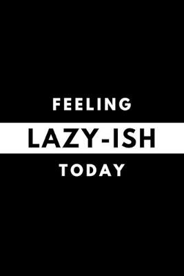 Book cover for Feeling LAZY-ISH Today