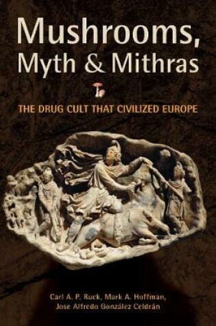 Cover of Mushrooms, Myth and Mithras