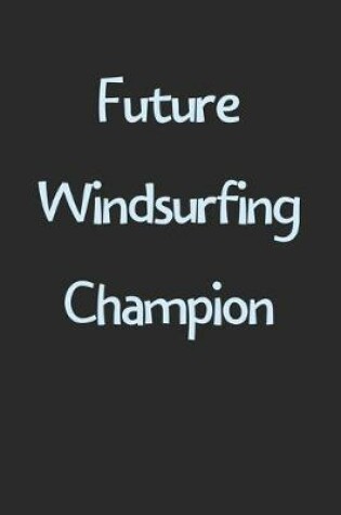 Cover of Future Windsurfing Champion