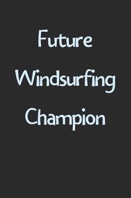 Book cover for Future Windsurfing Champion