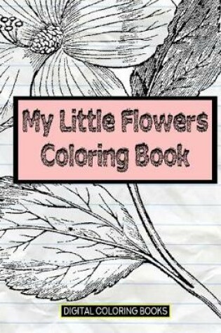 Cover of My Little Flowers Coloring Book