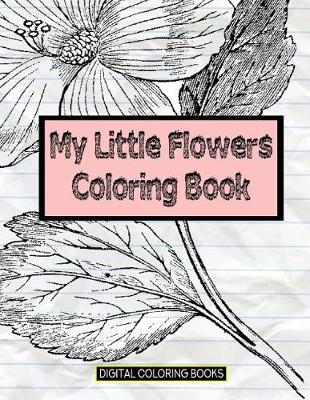 Book cover for My Little Flowers Coloring Book
