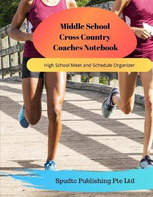 Book cover for Middle School Cross Country Coaches Notebook