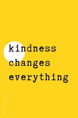 Book cover for BE KIND JOURNAL Kindness changes everything