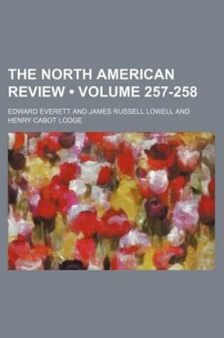 Cover of The North American Review (Volume 257-258)