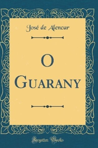 Cover of O Guarany (Classic Reprint)