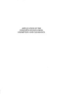 Cover of Application of the Concepts of Exclusion, Exemption and Clearance