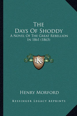 Book cover for The Days of Shoddy the Days of Shoddy