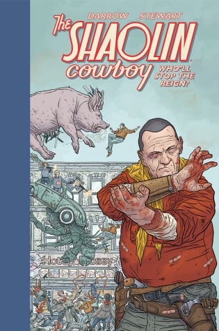 Cover of Shaolin Cowboy: Who'll Stop the Reign?