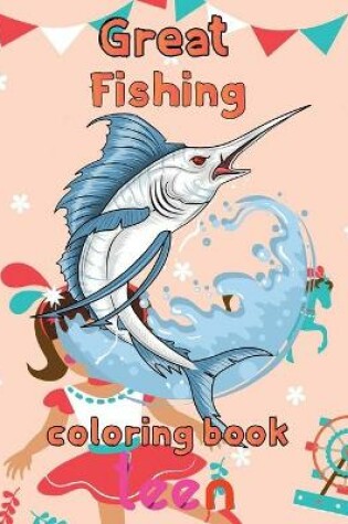 Cover of Great Fishing Coloring Book Teen