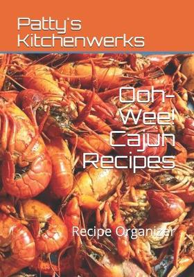 Book cover for Ooh-Wee! Cajun Recipes