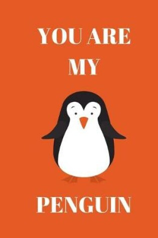 Cover of You Are My Penguin