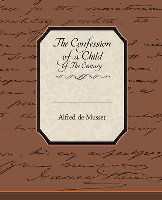 Book cover for The Confession of a Child of the Century