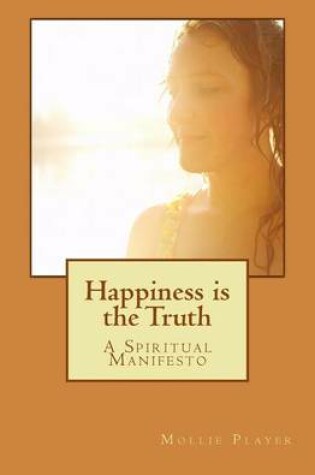 Cover of Happiness Is the Truth