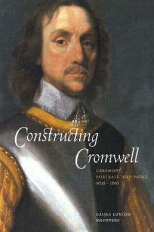 Cover of Constructing Cromwell