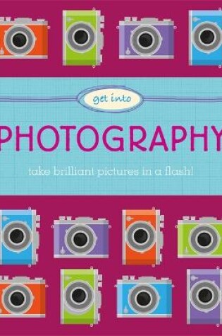 Cover of Get Into: Photography