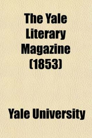 Cover of The Yale Literary Magazine (Volume 18)