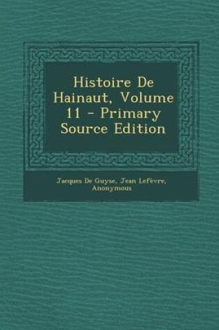 Cover of Histoire de Hainaut, Volume 11