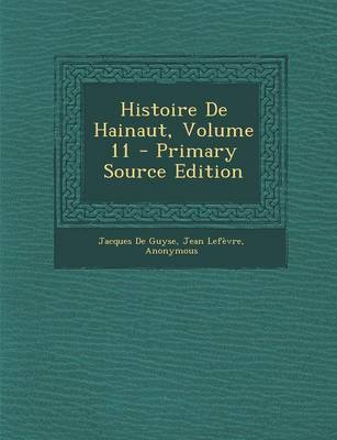 Book cover for Histoire de Hainaut, Volume 11