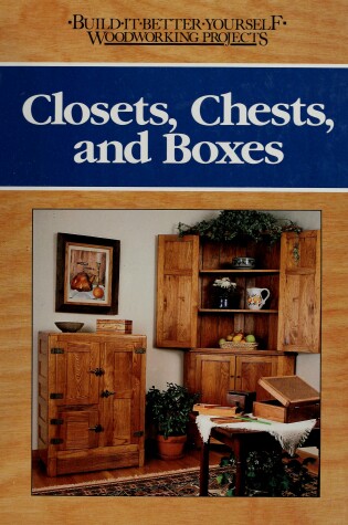 Cover of Closets Chests & Boxes