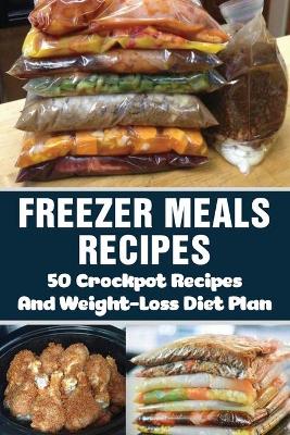 Cover of Freezer Meals Recipes