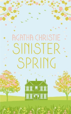 Book cover for SINISTER SPRING: Murder and Mystery from the Queen of Crime
