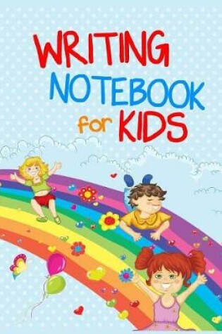 Cover of Writing Notebook For Kids