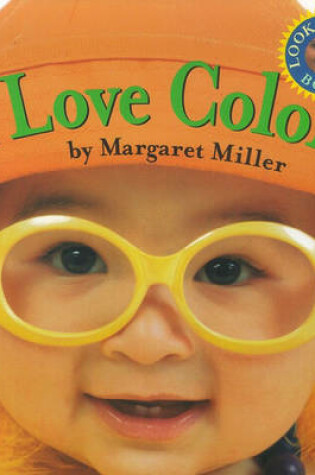 Cover of I Love Colors: Look Baby! Books