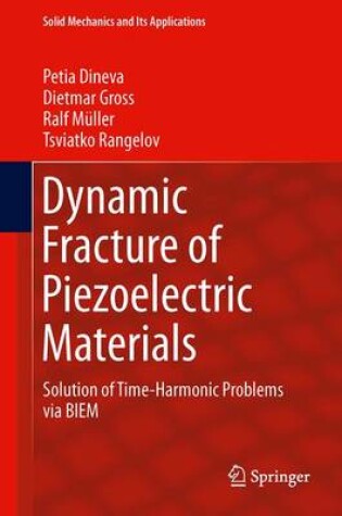 Cover of Dynamic Fracture of Piezoelectric Materials