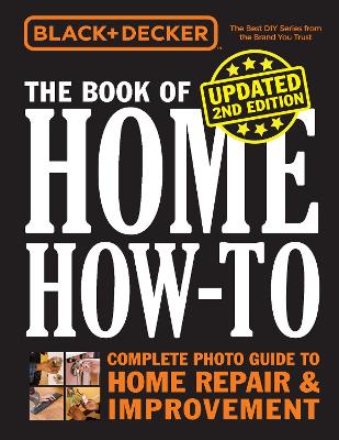 Book cover for Black & Decker The Book of Home How-to, Updated 2nd Edition