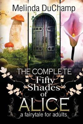 Book cover for The Complete Fifty Shades of Alice