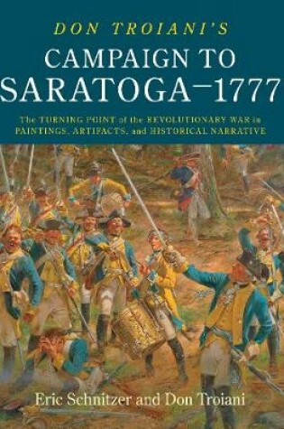 Cover of Don Troiani's Campaign to Saratoga - 1777