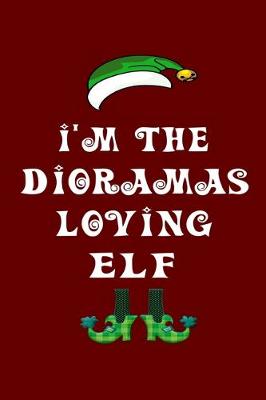 Book cover for I'm The Dioramas Loving Elf