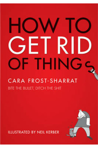 Cover of How to Get Rid of Things
