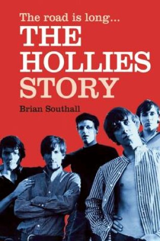 Cover of The Road Is Long: The Hollies Story