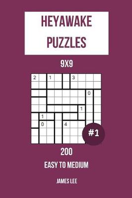 Cover of Heyawake Puzzles - 200 Easy to Medium 9x9 vol. 1