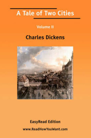 Cover of A Tale of Two Cities Volume II [Easyread Edition]